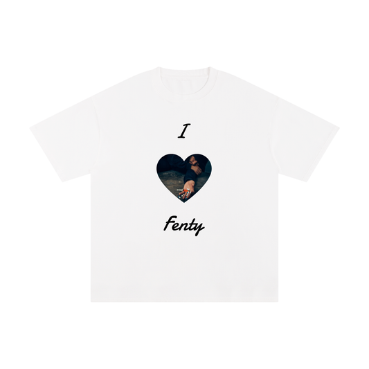 I Love Fenty