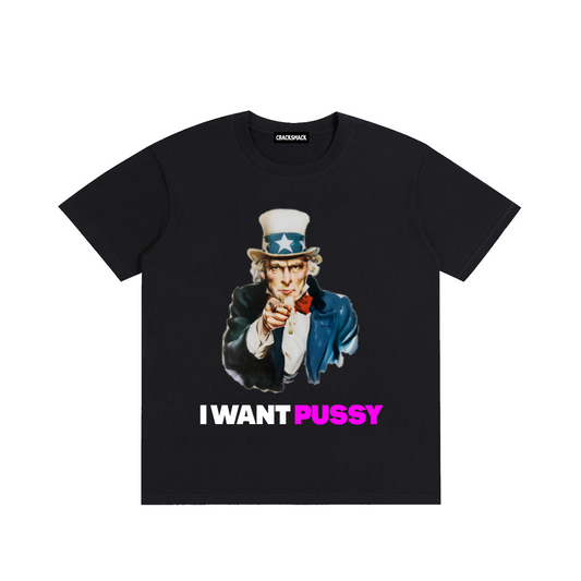 I Want Pussy